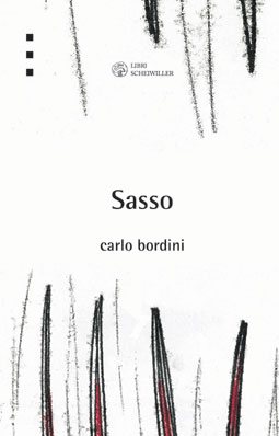 La disperazione e il nichilismo disgregante di Carlo Bordini in "Sasso"